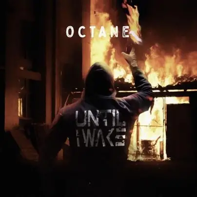 Until I Wake : Octane